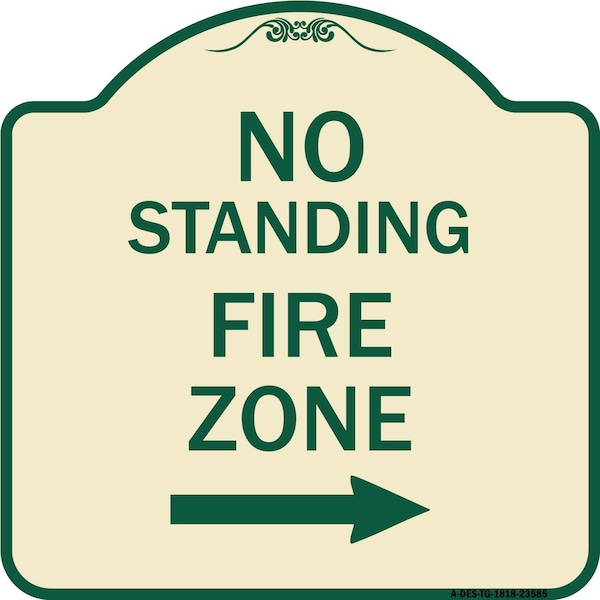 No Standing Fire Zone W/ Right Arrow Heavy-Gauge Aluminum Sign, 18" x 18", TG-1818-23585